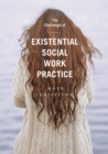 Image for The challenge of existential social work practice