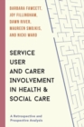 Image for Service User and Carer Involvement in Health and Social Care: A Retrospective and Prospective Analysis