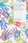Image for Best practice with children and families: critical social work stories