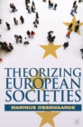 Image for Theorizing European Societies