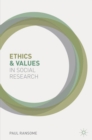 Image for Ethics and values in social research