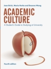 Image for Academic Culture: A Student&#39;s Guide to Studying at University