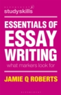 Image for Essentials of essay writing: what markers look for