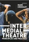 Image for Intermedial Theatre: Principles and Practice