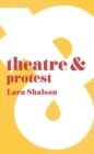 Image for Theatre &amp; protest