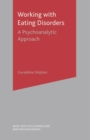 Image for Working with eating disorders: a psychoanalytic approach