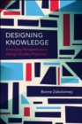 Image for Designing knowledge  : emerging perspectives in design studies practices