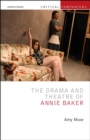 Image for The drama and theatre of Annie Baker