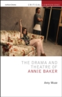 Image for The Drama and Theatre of Annie Baker