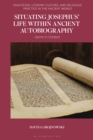 Image for Situating Josephus&#39; Life Within Ancient Autobiography: Genre in Context