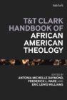 Image for T&amp;T Clark handbook of African American theology