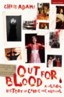 Image for Out for blood  : a cultural history of Carrie the musical