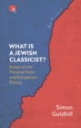 Image for What is a Jewish classicist?: essays on the personal voice and disciplinary politics