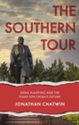Image for The Southern tour  : Deng Xiaoping and the fight for China&#39;s future