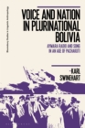 Image for Voice and nation in plurinational Bolivia  : Aymara radio and song in an age of Pachakuti