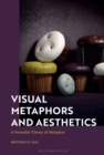 Image for Visual metaphors and aesthetics  : a formalist theory of metaphor