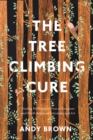 Image for The tree climbing cure: finding wellbeing in trees in European and North American literature and art