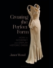 Image for Creating the Perfect Form
