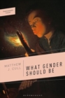 Image for What Gender Should Be