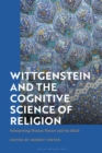Image for Wittgenstein and the Cognitive Science of Religion: Interpreting Human Nature and the Mind