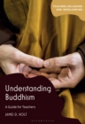 Image for Understanding Buddhism: A Guide for Teachers