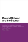 Image for Beyond Religion and the Secular