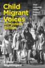 Image for Child migrant voices in modern Britain: oral histories 1930s-present day