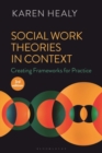 Image for Social Work Theories in Context: Creating Frameworks for Practice