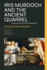Image for Iris Murdoch and the Ancient Quarrel