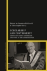Image for Scholarship and Controversy: Centenary Essays on the Life and Work of Sir Kenneth Dover
