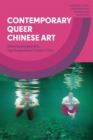 Image for Contemporary queer Chinese art