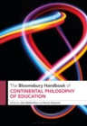 Image for The Bloomsbury Handbook of Continental Philosophy of Education