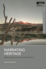 Image for Narrating heritage  : rights, abuses and cultural resistance