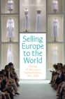 Image for Selling Europe to the World