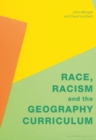 Image for Race, Racism and the Geography Curriculum