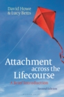 Image for Attachment across the lifecourse: a brief introduction.