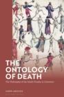 Image for The ontology of death: the philosophy of the death penalty in literature