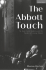 Image for The Abbott touch  : pal Joey, Damn Yankees, and the theatre of George Abbott