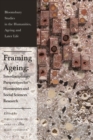 Image for Framing ageing  : interdisciplinary perspectives for humanities and social sciences research