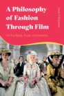 Image for A Philosophy of Fashion Through Film