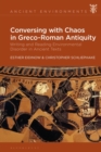 Image for Conversing with Chaos in Graeco-Roman Antiquity