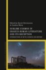 Image for Sublime Cosmos in Graeco-Roman Literature and Its Reception: Intersections of Myth, Science and History : Essays in Honour of Thomas D. Worthen