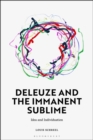 Image for Deleuze and the Immanent Sublime