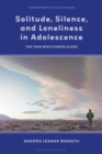 Image for Solitude, Silence, and Loneliness in Adolescence