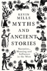 Image for Myths and ancient stories  : narrative, meaning and influence in the west