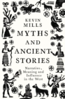 Image for Myths and ancient stories: narrative, meaning and influence in the west
