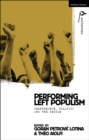 Image for Performing left populism  : performance, politics and the people