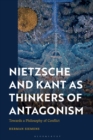 Image for Nietzsche and Kant as Thinkers of Antagonism