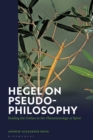 Image for Hegel on pseudo-philosophy  : reading the preface to the &quot;Phenomenology of spirit&quot;