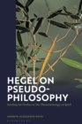Image for Hegel on Pseudo-Philosophy: Reading the Preface to the &quot;Phenomenology of Spirit&quot;